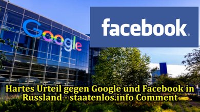 Hartes Urteil gegen Google und Facebook in Russland - staatenlos.info Comment смотреть онлайн