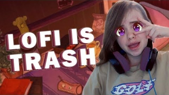 Lofi is Trash смотреть онлайн