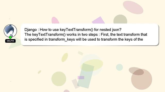 Django : How to use keyTextTransform() for nested json? смотреть онлайн