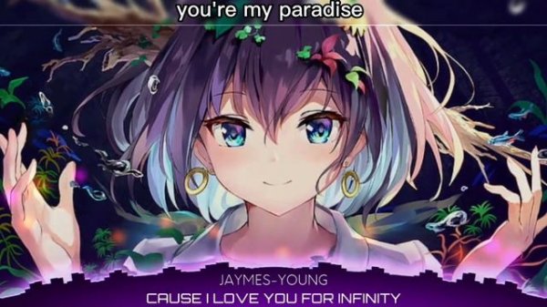 Night-Core Infinity James Young Cause i love you infinity_Lyrics