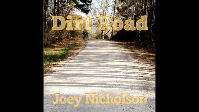 Dirt Road - Joey Nicholson смотреть онлайн