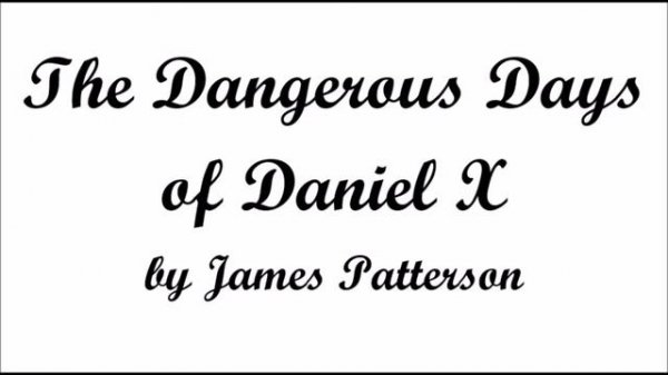 The Dangerous Days of Daniel X Day 4 YouTube
