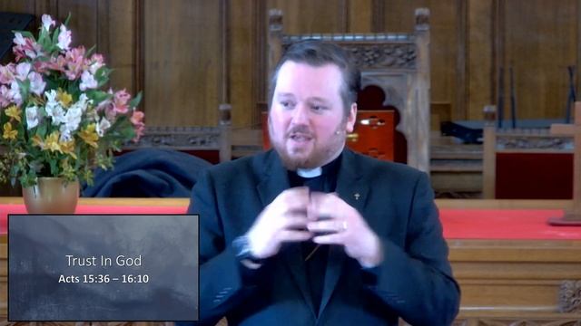 Sunday 26th March; Trust In God; Acts 15: 36 - 16: 10 смотреть онлайн