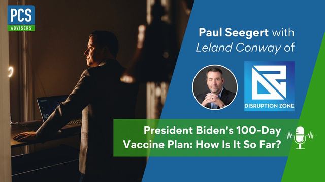 President Biden's 100-Day Vaccine Plan: How Is It So Far? | Paul Seegert with Leland Conway смотреть онлайн