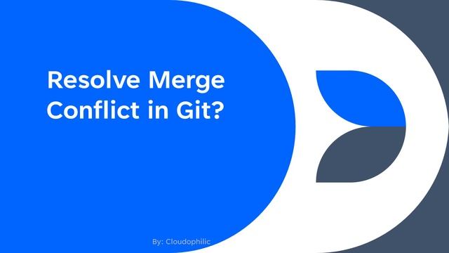 Git Merge Conflict смотреть онлайн