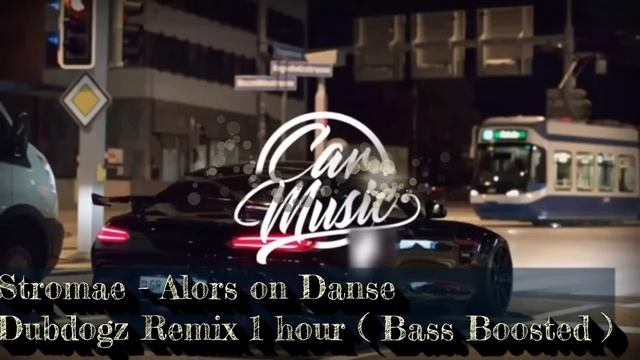Stromae - Alors on Danse ( Dubdogz Remix Bass Boosted ) 1 hour смотреть онлайн