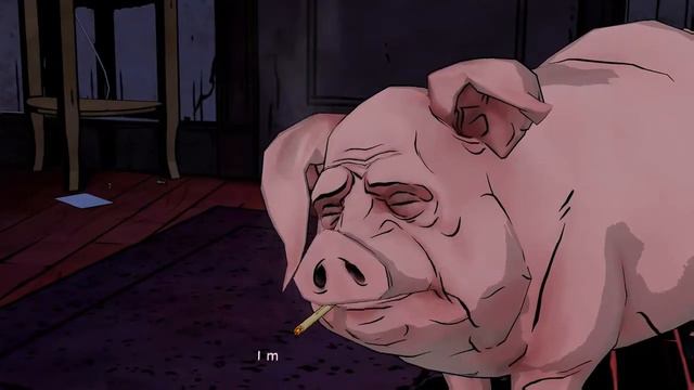 A alcohol drinking pig named Colin. A Wolf Among Us: Part 2 смотреть онлайн