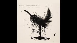 The Dillinger Escape Plan - One of Us Is the Killer (Full Album)