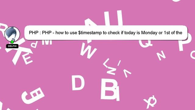 PHP : PHP - how to use $timestamp to check if today is Monday or 1st of the month? смотреть онлайн