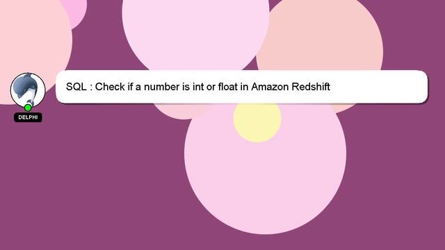 SQL : Check if a number is int or float in Amazon Redshift смотреть онлайн