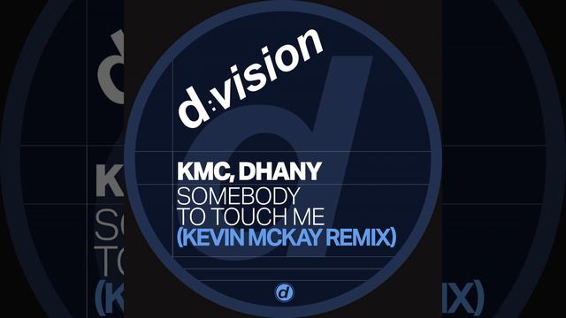 Somebody to Touch Me (Kevin Mckay Remix) смотреть онлайн
