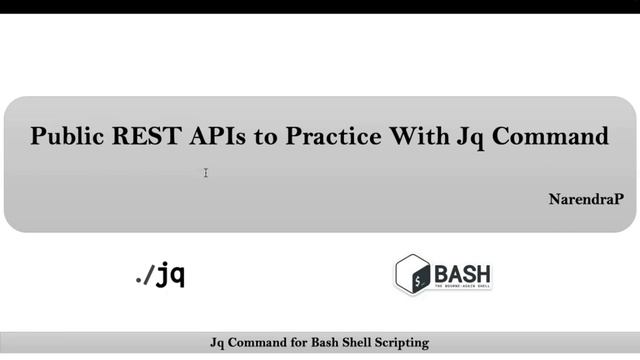 Jq Command Tutorials | Video-5 | Public REST APIs to Practice With Jq Command | By NarendraP смотреть онлайн