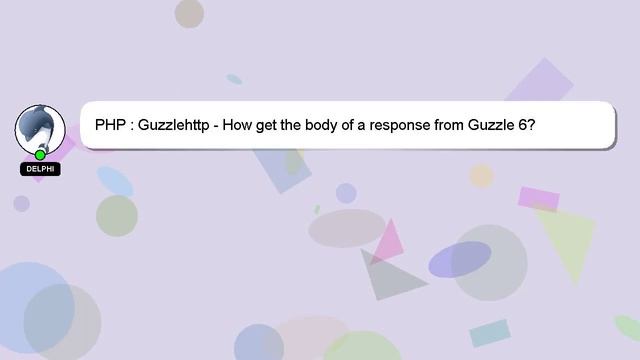 PHP : Guzzlehttp - How get the body of a response from Guzzle 6? смотреть онлайн