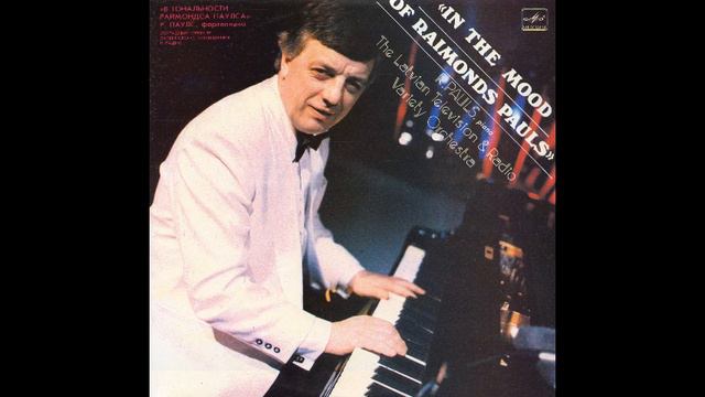 Раймонд Паулс. Raimonds Pauls - In The Mood (LP 1983)