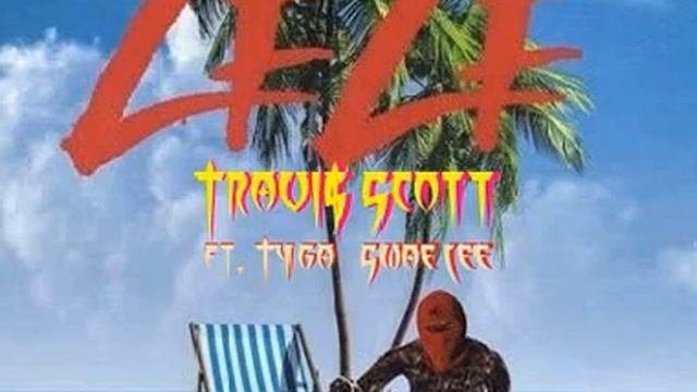 Zeze Remix - Travis Scott, Swae Lee, Tyga смотреть онлайн