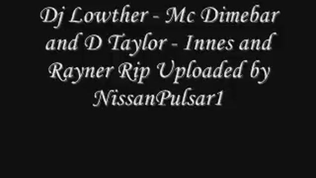 Dj Lowther - Mc Dimebar & D Taylor - Innes & Rayner Rip смотреть онлайн