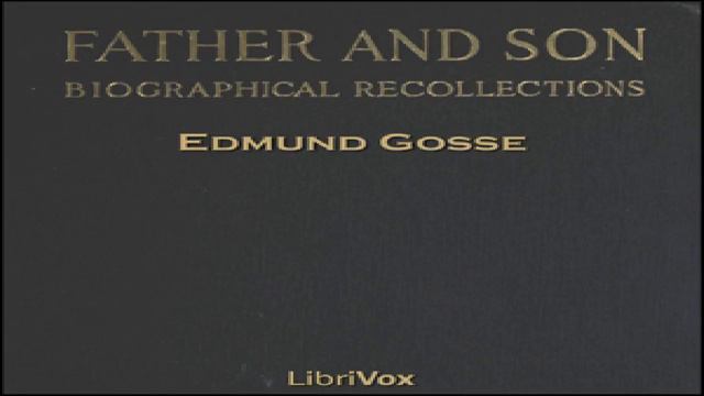 Father And Son | Edmund Gosse | Memoirs | Audiobook Full Unabridged | English | 2/6