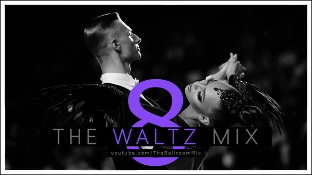 ►WALTZ MUSIC MIX #8 | Dancesport & Ballroom Dance Music