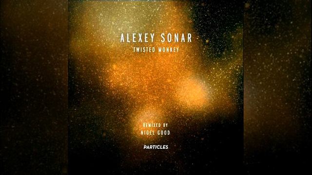 Alexey Sonar - Twisted Monkey - Return Of The Apes Mix Edited