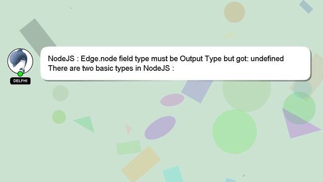 NodeJS : Edge.node field type must be Output Type but got: undefined смотреть онлайн