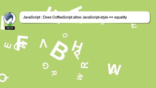 JavaScript : Does CoffeeScript allow JavaScript-style == equality semantics? смотреть онлайн