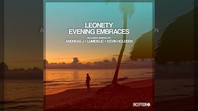 Evening Embraces (Lumidelic Remix)
