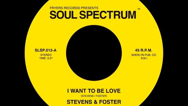 Stevens & Foster - I Want To Be Love - Soul Spectrum Records (Jazzman) смотреть онлайн