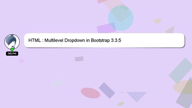HTML : Multilevel Dropdown in Bootstrap 3.3.5 смотреть онлайн