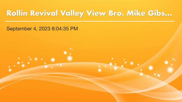 Rollin Revival Valley View Bro. Mike Gibson 2 Corinthians 12:7-10 смотреть онлайн