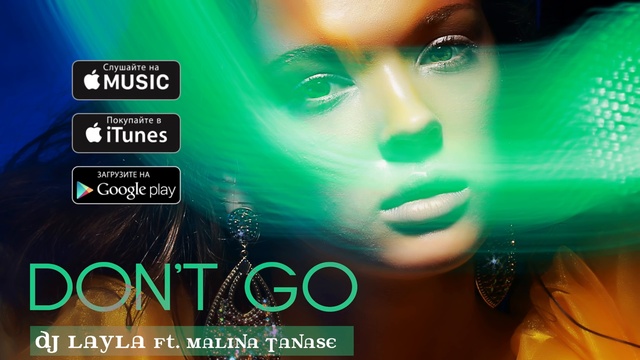 DJ Layla Feat  Malina Tanase -  Don't Go