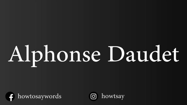 How To Pronounce Alphonse Daudet смотреть онлайн