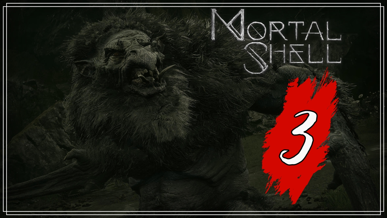 MORTAL SHELL(3 серия)