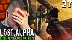 БЕШЕНЫЙ ПЁС (27) ► S.T.A.L.K.E.R. Lost Alpha Enhanced Edition