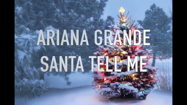 Ariana Grande - Santa Tell Me - Cainan Andrew McCarthy Music смотреть онлайн