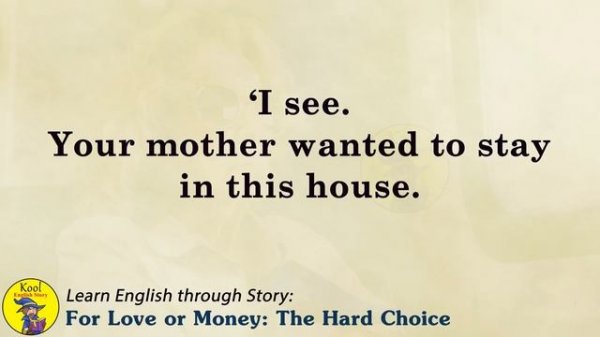 Learn English through Story - Level 1 - For Love or Money The Hard Choice