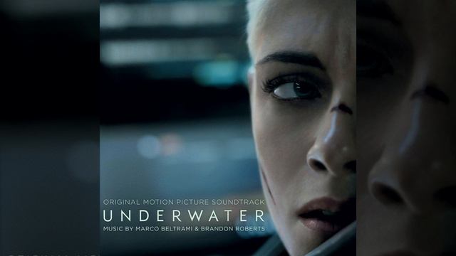 Underwater Soundtrack 01 - The Bends by Marco Beltrami & Brandon Roberts смотреть онлайн