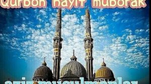 Курбон Хайит табриги! Курбон Хайит байрами муборак булсин! С праздником Курбан байрам 2020г ????