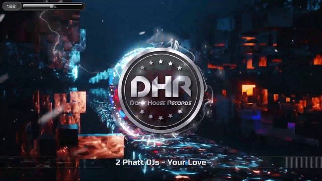 2 Phatt DJs - Your Love - DHR смотреть онлайн
