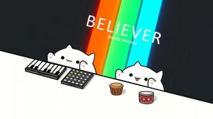 Bongo Cat - Believer