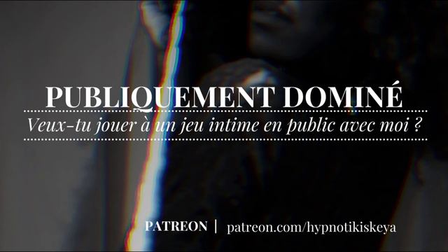 HYPNOSE EROTIQUE FEMDOM : PUBLIQUEMENT DOMINÉ | EXTRAIT смотреть онлайн