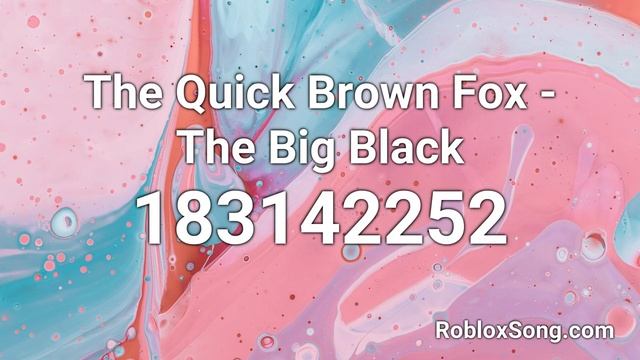 The Quick Brown Fox - The Big Black Roblox ID - Roblox Music Code смотреть онлайн