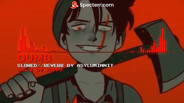 DUMB | SLOWED//REVERB смотреть онлайн