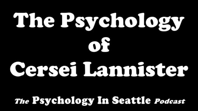 The Psychology of Cersei Lannister смотреть онлайн