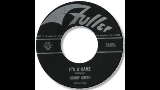 Sonny Green - Its a game - Fuller Records смотреть онлайн