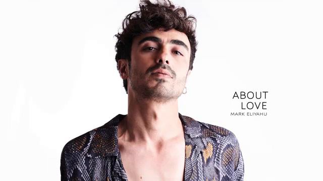 Mark Eliyahu About Love смотреть онлайн