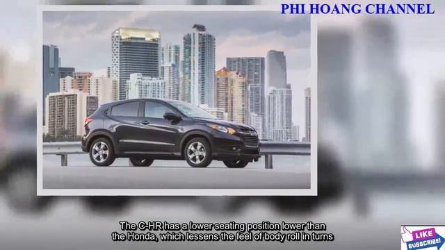 2017 Honda HR V vs 2018 Toyota C HR - Cars Compare -Phi Hoang Channel. смотреть онлайн