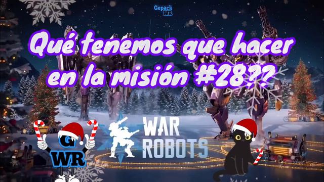 War Robots | Cómo Completar la Misión #28?? | 8.6 Evento Un Invierno Cálido y Cruel #warrobots смотреть онлайн