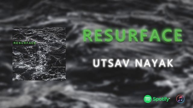 Utsav Nayak - R E S U R F A C E [Alternative Metal, Post-Rock, Instrumental, Ambient] смотреть онлайн