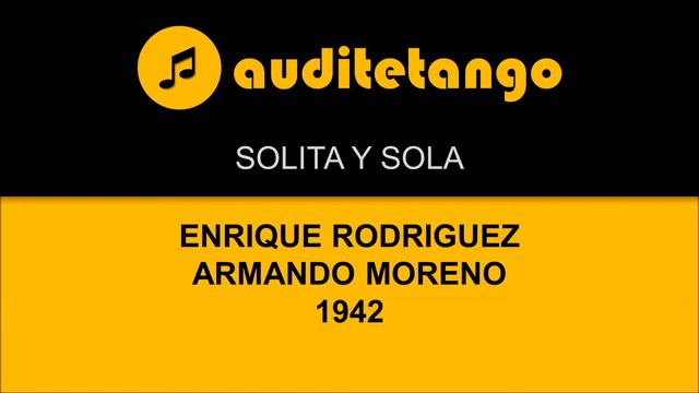 SOLITA Y SOLA - ENRIQUE RODRIGUEZ - ARMANDO MORENO - 1942 - TANGO VALS CANTATO смотреть онлайн