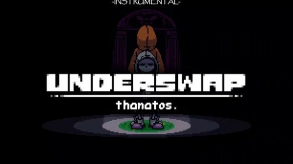 Underswap Thanatos Papyrus Encounter Instrumental (UNOFFICIAL)